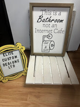 Load image into Gallery viewer, This is a Bathroom not an Internet Cafe Wood Sign | Humour | Bathroom Decor | Home Decor