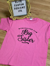 Load image into Gallery viewer, Big Sister | Promoted To Big Sister | Kids T-Shirt