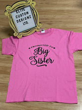 Load image into Gallery viewer, Big Sister | Promoted To Big Sister | Kids T-Shirt